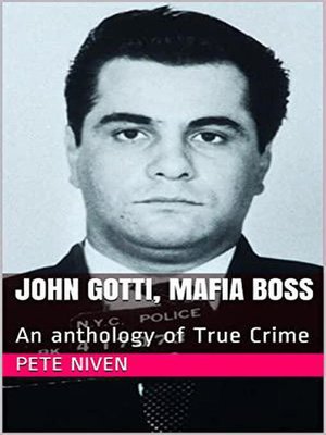 cover image of John Gotti, Mafia Boss